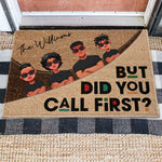 Home Decor But Did You Call First - Personalized Doormat