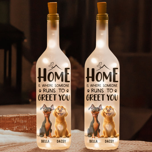 Home Is Where Someone Runs To Greet You - Personalized Bottle Lamp