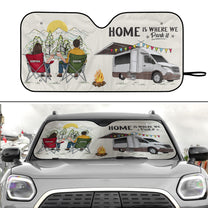 Home Is Where We Park It - Personalized Car Sun Shade