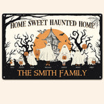 Home Sweet Haunted Home - Personalized Metal Sign - Halloween Gift For Family, Ghost family - Porch Decoration, Halloween Decor