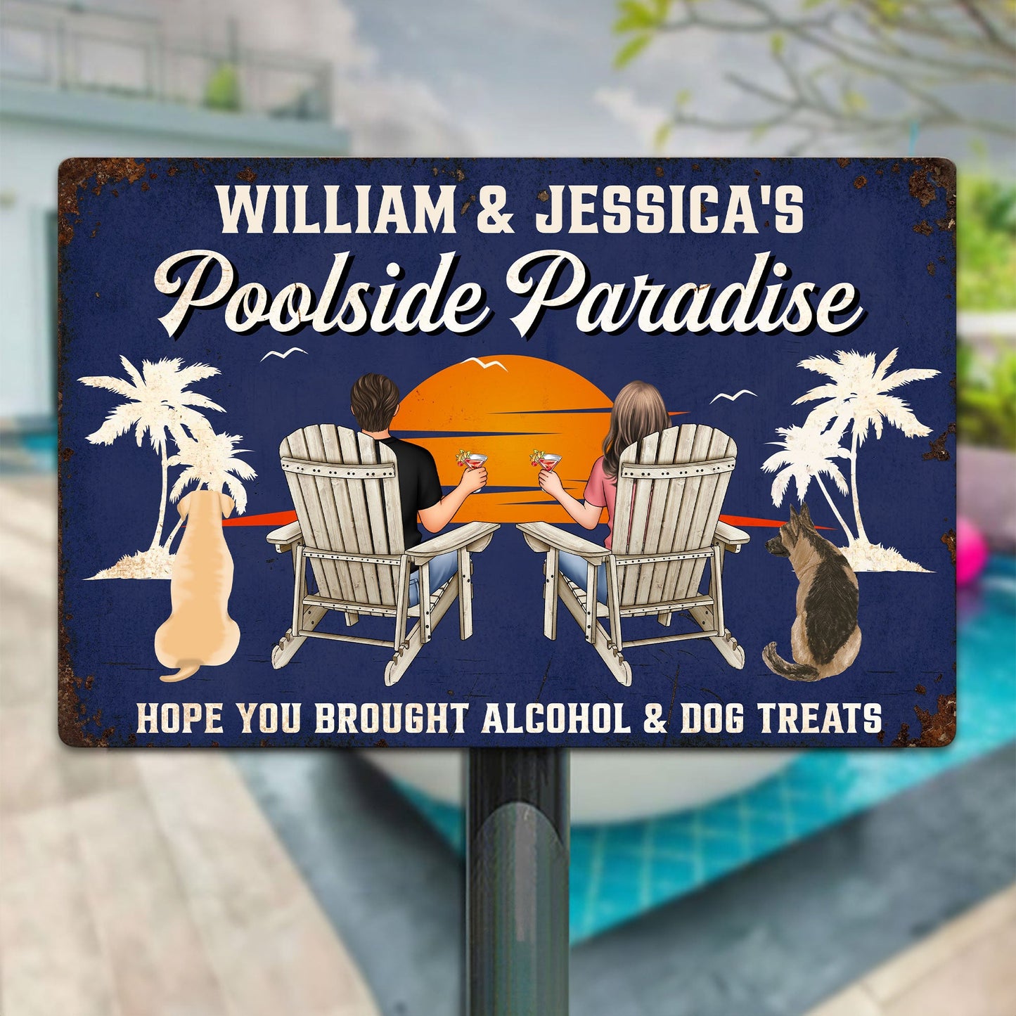 Hope You Brought Alcohol And Dog Treats - Personalized Metal Sign