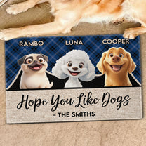 Hope You Like Dogs - Personalized Doormat