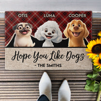 Hope You Like Dogs - Personalized Doormat