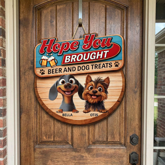 Hope_You_Brought_Alcohol_And_Dog_Treats_New_Version_Personalized_Wood_Sign_1