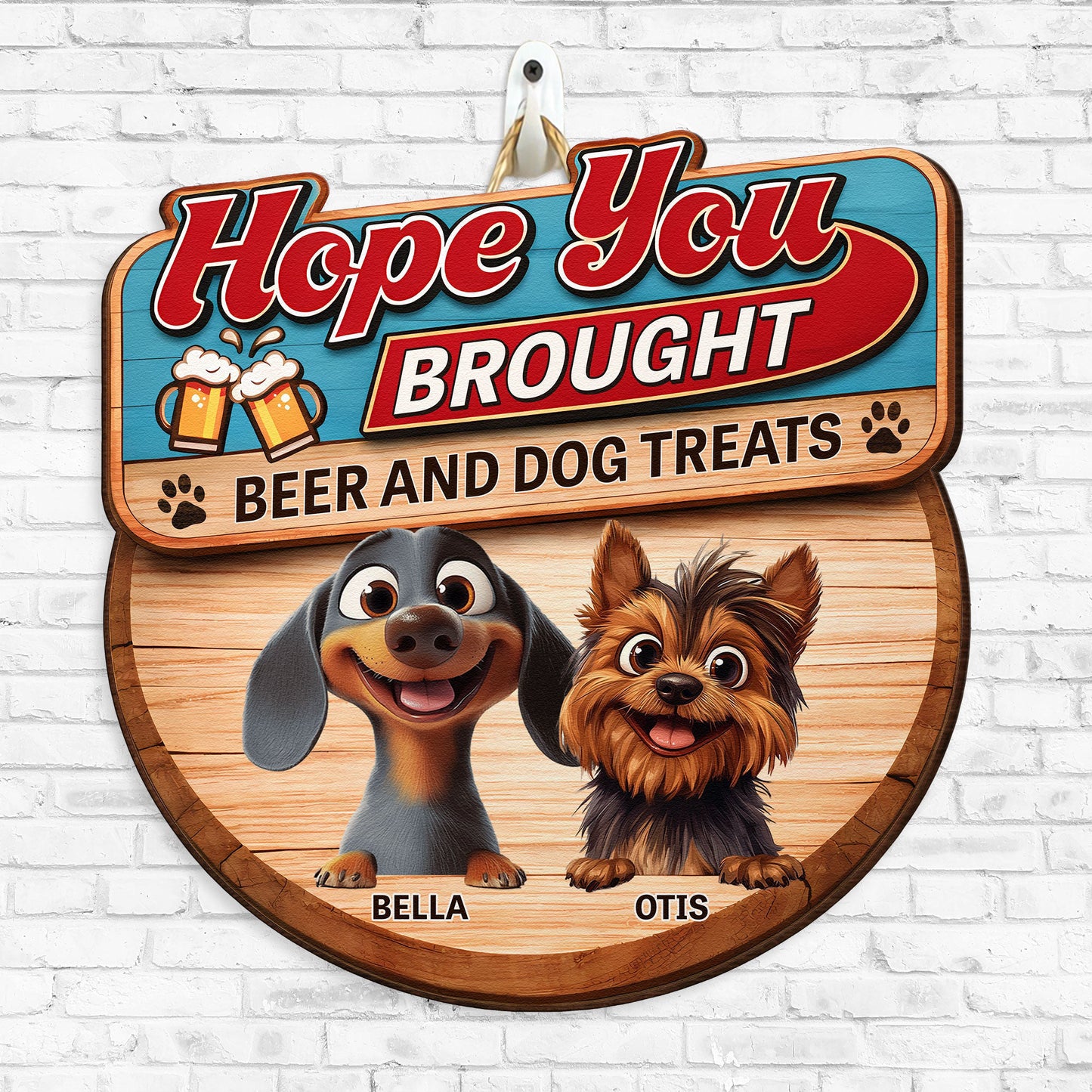 Hope_You_Brought_Alcohol_And_Dog_Treats_New_Version_Personalized_Wood_Sign_2