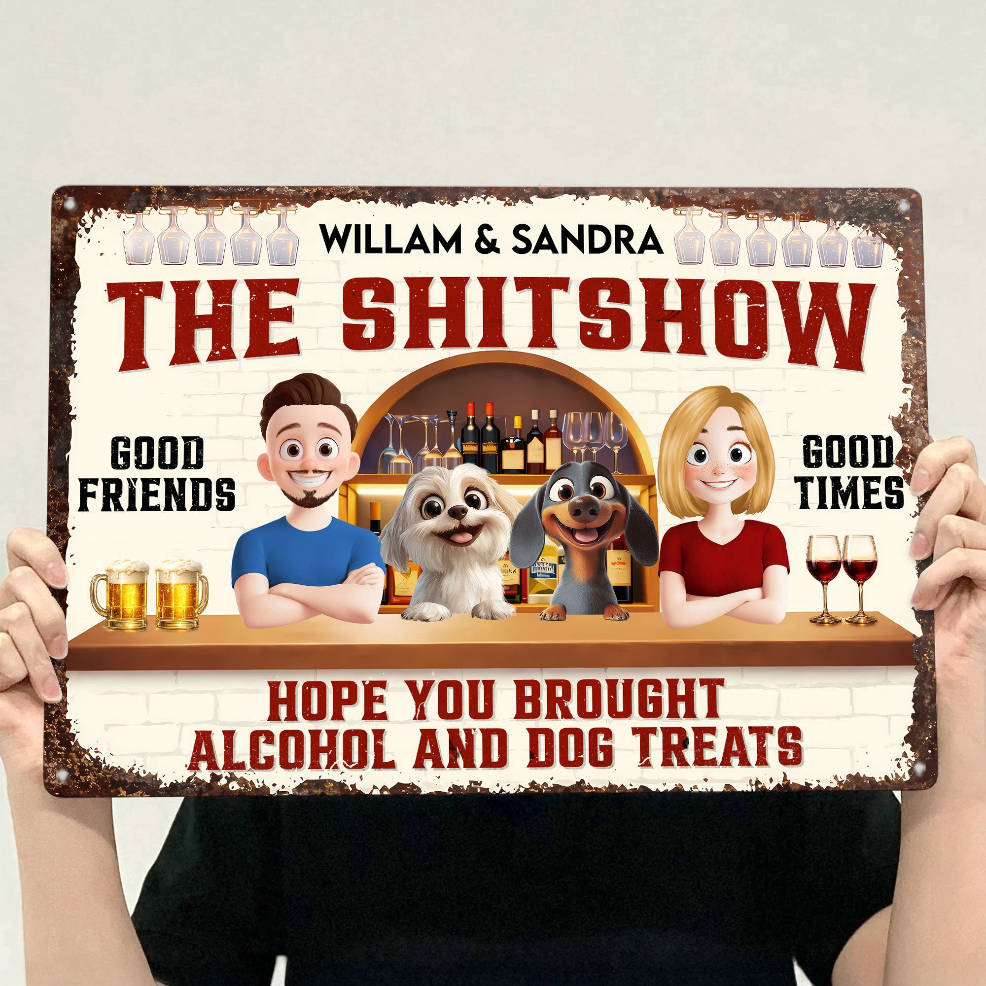 Hope_You_Brought_Alcohol_And_Dog_Treats_Personalized_Metal_Sign_3