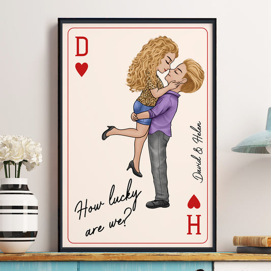 How Lucky Are We New Version Romantic Couple - Personalized Poster