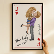 How Lucky Are We New Version Romantic Couple - Personalized Poster