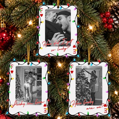 How Lucky We Are - Upload Photo Gifts For Couples, Family, Friends - Personalized Ornament