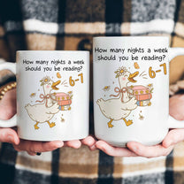 How Many Nights A Week Should You Be Reading 6-7 - Personalized Mug