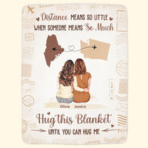 Hug This Blanket Until You Can Hug Me - Long Distance Gifts - Personalized Blanket