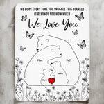 Hugging Bear Family This Blanket Reminds You How Much We Love You - Personalized Blanket