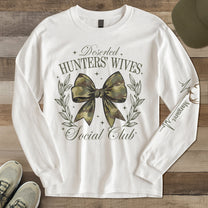 Hunting Wives Social Club - Custom Long Sleeve T-Shirt