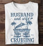 Husband And Wife Cruising Partners For Life - Personalized Shirt
