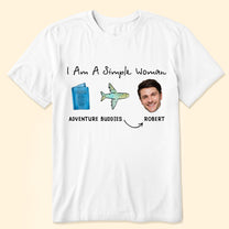 I Am A Simple Woman - Personalized Photo Shirt