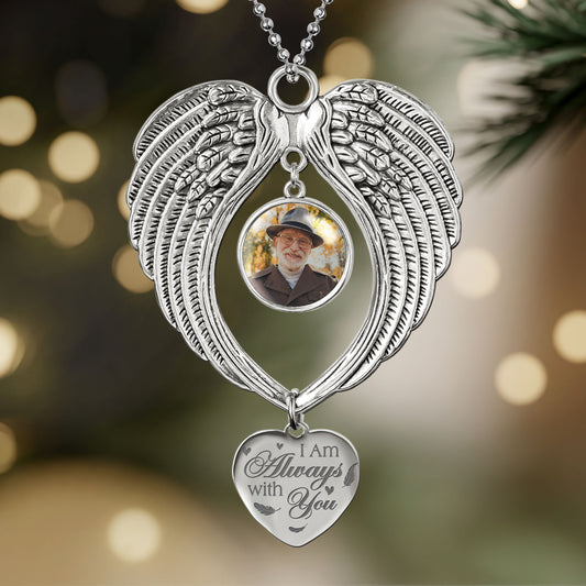 I Am Always With You - Custom Angel Wings Photo Ornament
