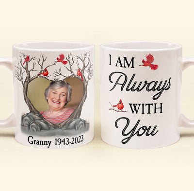 I Am Always With You Memorial Gifts - Personalized Photo Mug