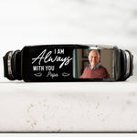 I Am Always With You Memorial Sympathy Gift - Personalized Photo Bracelet