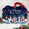 I Am Always With You - Personalized Aluminum Ornament
