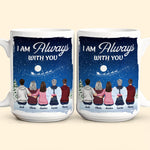 I Am Always With You - Personalized Mug