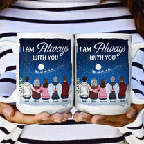 I Am Always With You - Personalized Mug