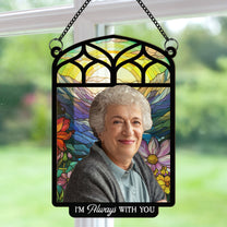 I Am Always With You - Personalized Window Hanging Suncatcher Photo Ornament