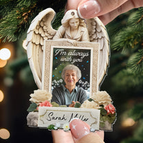 I Am Always With You - Personalized Wood And Acrylic Photo Ornament