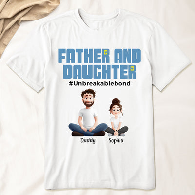 Father And Daughter #Unbreakablebond New Version - Personalized Shirt