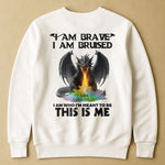 I Am Brave I Am Bruised This Is Me - Personalized Back Printed Shirt