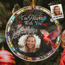 I Am Here With You Cardinal - Personalized Acrylic Photo Ornament