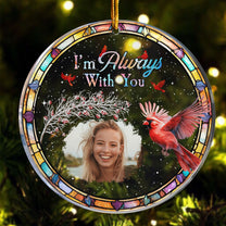 I Am Here With You Cardinal - Personalized Acrylic Photo Ornament