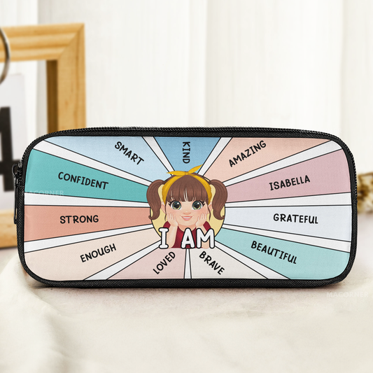 I Am Kind, Smart, Brave, Strong - Personalized Pencil Case