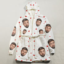 I Am Not Spoiled, My Husband Just Loves Me Fun Gifts For Wife - Personalized Photo Hooded Robe