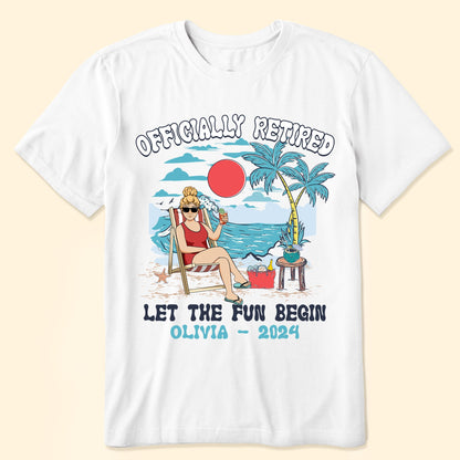 I Am Officially Retired - Personalized Shirt