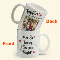 I Am So Happy I Swiped Right Couples - Personalized Mug