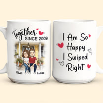 I Am So Happy I Swiped Right Couples - Personalized Mug