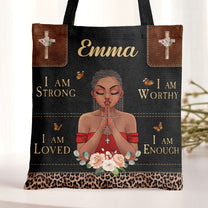 I Am Strong I Am Loved I Am Worthy I Am Enough - Personalized Tote Bag