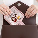 I Am Today Because Of You - Personalized Handheld Mirror