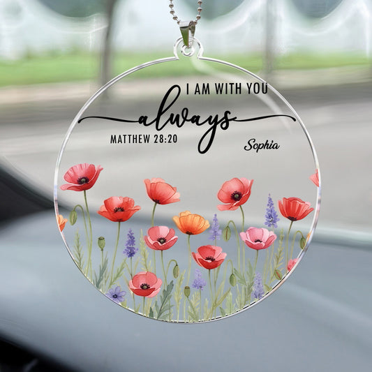I Am With You Always Christian Gifts - Personalized Rear View Mirror Accessory