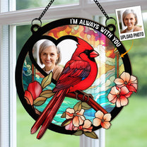 I Am With You - Personalized Window Hanging Suncatcher Photo Ornament