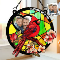 I Am With You - Personalized Window Hanging Suncatcher Photo Ornament