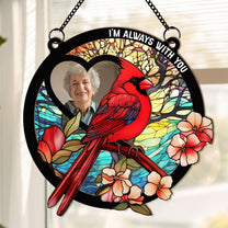 I Am With You - Personalized Window Hanging Suncatcher Photo Ornament