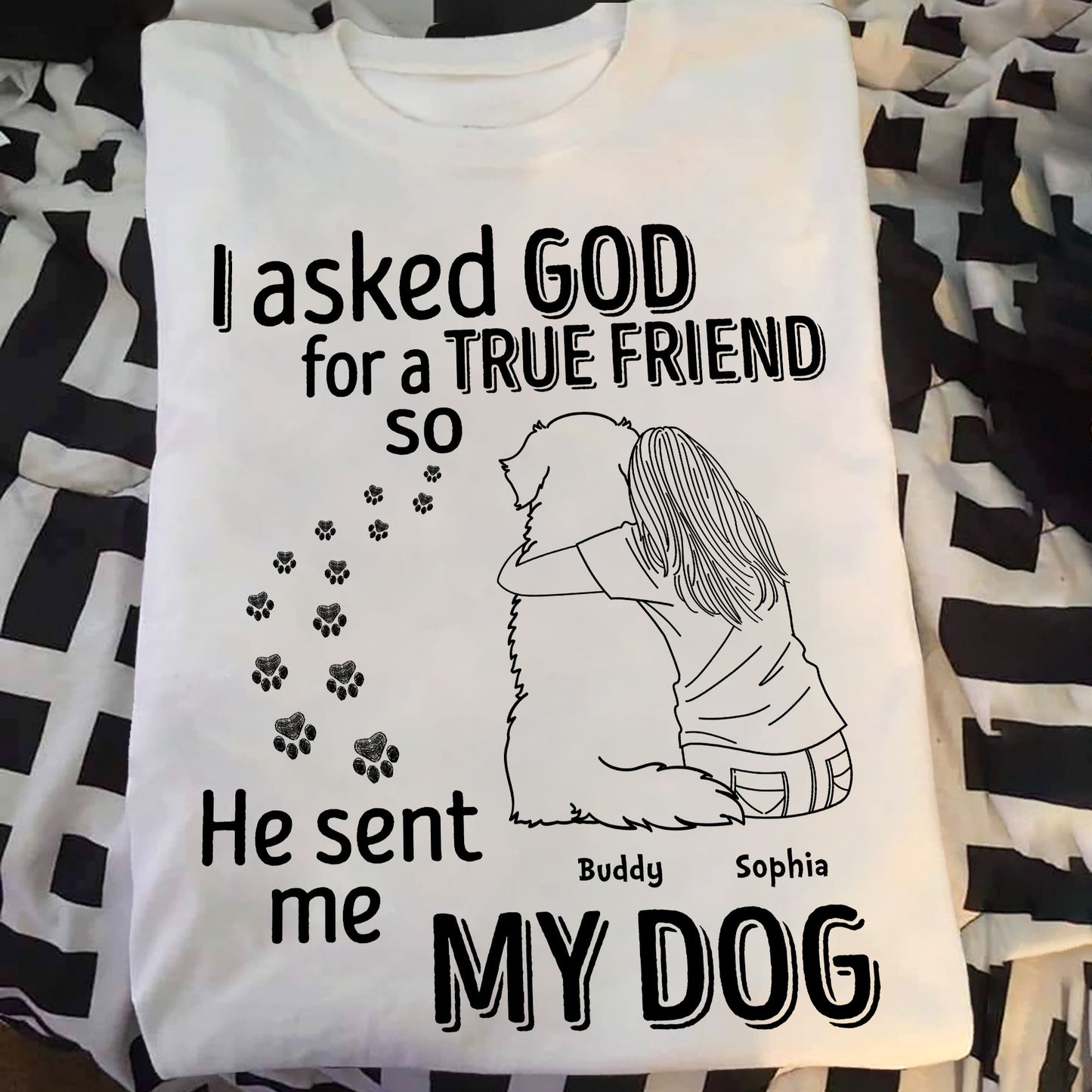 I Asked God For A True Friend - Line Art - Personalized Shirt