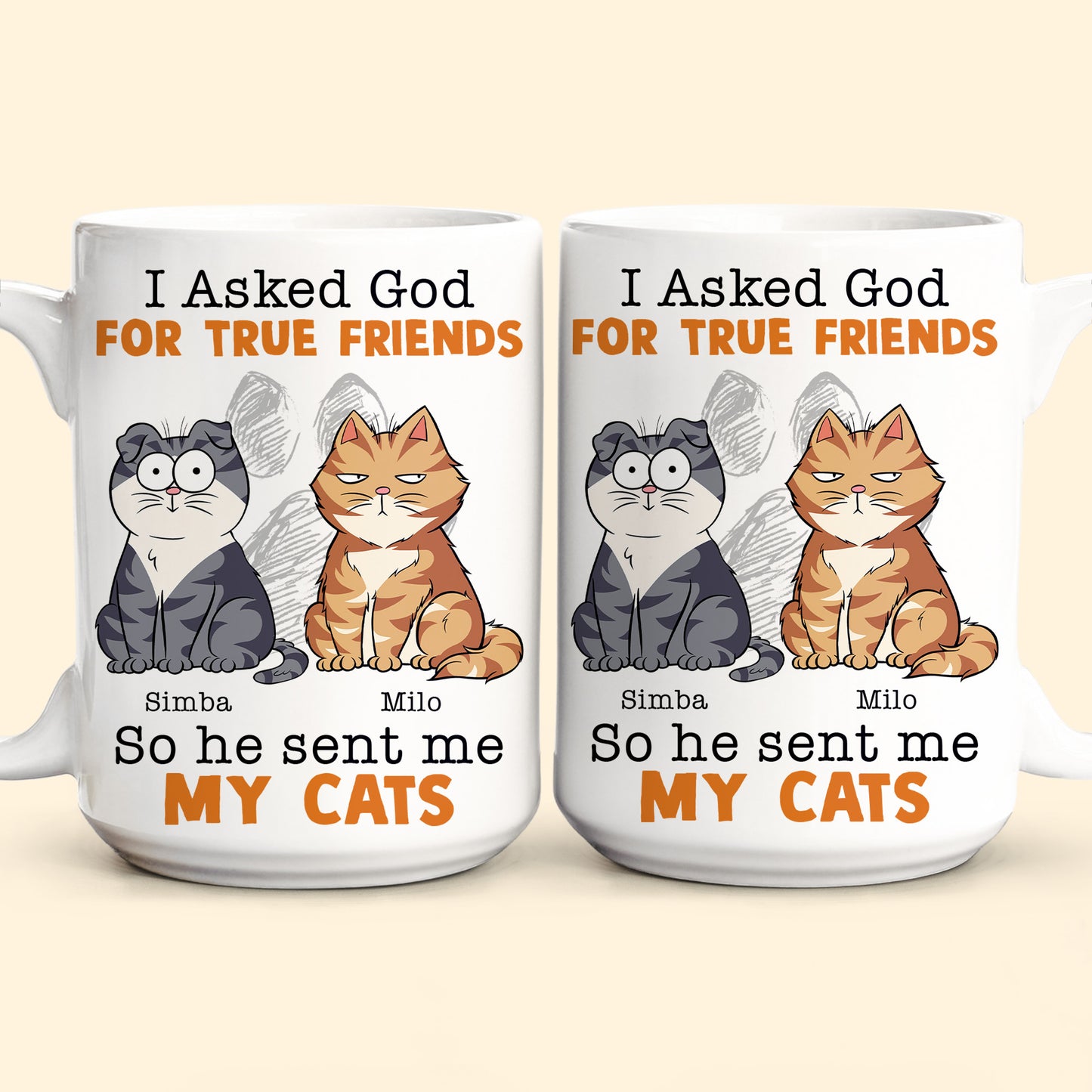 I Asked God For A True Friend - Personalized Mug