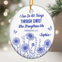I Can Do All Things Through Christ Who Strengthens Me - Personalized Ceramic Ornament