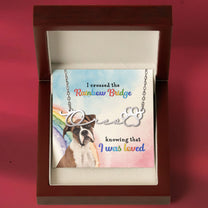 I Crossed The Rainbow Bridge Knowing I Was Loved - Custom Photo Name Necklace