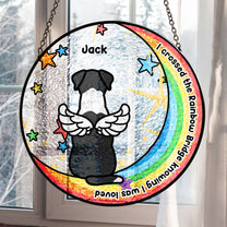 I Crossed The Rainbow Bridge - Personalized Stained Glass Window Hanging Suncatcher