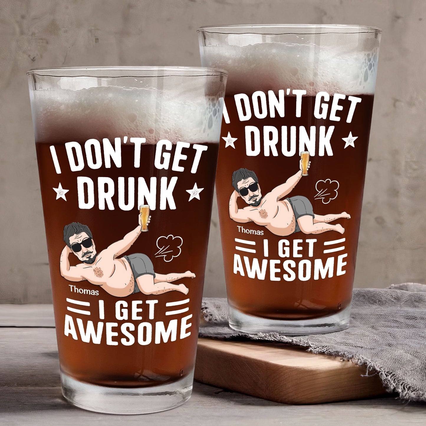 I Don't Get Drunk I Get Awesome - Personalized Beer Glass