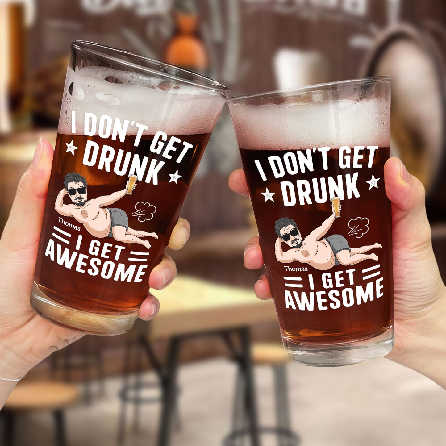 I Don't Get Drunk I Get Awesome - Personalized Beer Glass