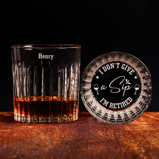 I Don't Give A Sip - Personalized Engraved Whiskey Glass